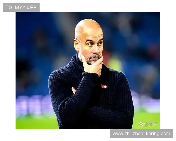 瓜迪奥拉称戴奇球队顽强，曼城客场三分至关重要